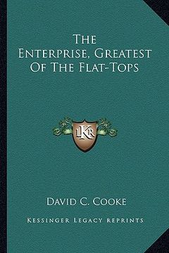 portada the enterprise, greatest of the flat-tops (in English)