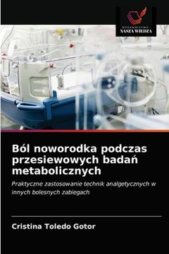 portada Ból noworodka podczas przesiewowych badań metabolicznych (en Polaco)
