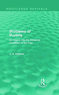 portada Problems of Poverty (Routledge Revivals): An Inquiry Into the Industrial Condition of the Poor (en Inglés)