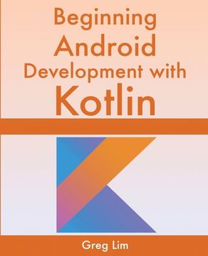 portada Beginning Android Development With Kotlin (in English)