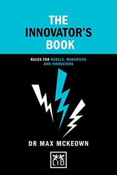 portada The Innovator's Book: Rules for Rebels, Mavericks and Innovators (Concise Advice) (en Inglés)