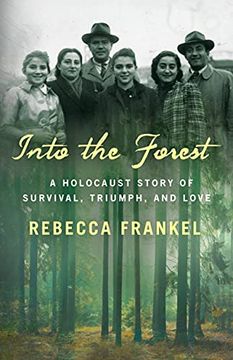 portada Into the Forest: A Holocaust Story of Survival, Triumph, and Love (en Inglés)