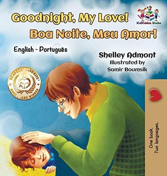 portada Goodnight, my Love! (English Portuguese Children'S Book): Bilingual English Brazilian Portuguese Book for Kids (English Portuguese Bilingual Collection) (en Portugués)