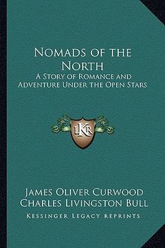 portada nomads of the north: a story of romance and adventure under the open stars