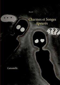 portada Charmes et Songes Apeurés (en Francés)