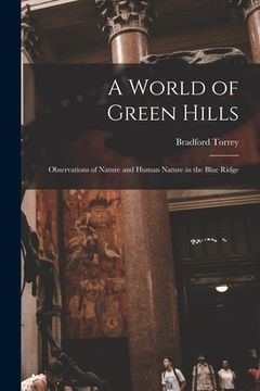 portada A World of Green Hills: Observations of Nature and Human Nature in the Blue Ridge