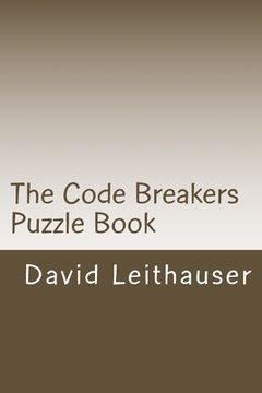 portada The Code Breakers Puzzle Book: 101 Cryptogram and Word Scramble Puzzles (en Inglés)