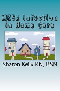 portada MRSA Infection in Home Care (en Inglés)