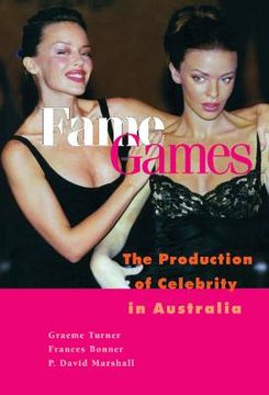 portada Fame Games: The Production of Celebrity in Australia (in English)