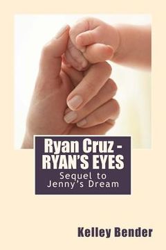 portada Ryan Cruz - RYAN'S EYES: Sequel to Jenny's Dream