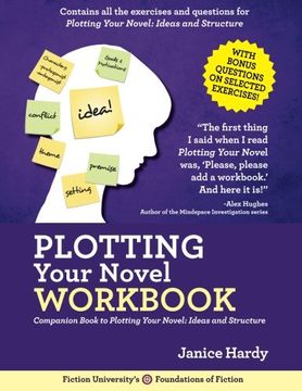 portada Plotting Your Novel Workbook: A Companion Book to Planning Your Novel: Ideas and Structure (Foundations of Fiction) (en Inglés)