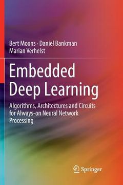 portada Embedded Deep Learning: Algorithms, Architectures and Circuits for Always-On Neural Network Processing