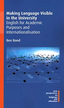portada Making Language Visible in the University: English for Academic Purposes and Internationalisation: 82 (New Perspectives on Language and Education) (en Inglés)