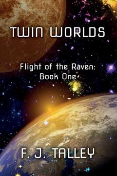 portada Twin Worlds: Flight of the Raven: Book One (en Inglés)