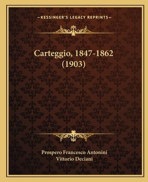 portada Carteggio, 1847-1862 (1903) (en Italiano)
