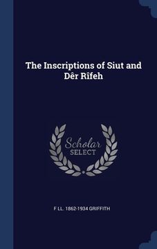 portada The Inscriptions of Siut and Dêr Rîfeh