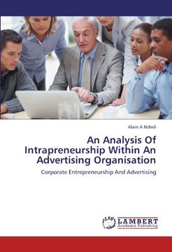 portada An Analysis Of Intrapreneurship Within An Advertising Organisation: Corporate Entrepreneurship And Advertising