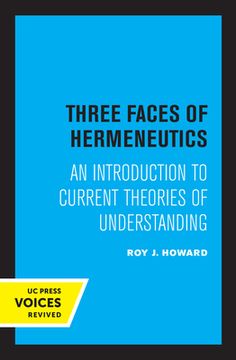 portada Three Faces of Hermeneutics: An Introduction to Current Theories of Understanding (in English)