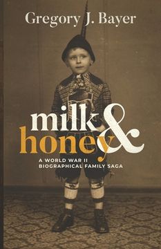 portada Milk and Honey: A World War II Biographical Family Saga (in English)