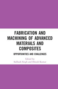 portada Fabrication and Machining of Advanced Materials and Composites: Opportunities and Challenges (en Inglés)