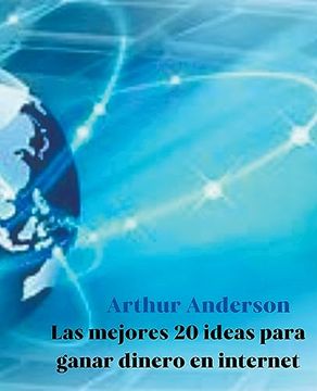 portada Las Mejores 20 Ideas para Ganar Dinero en Internet