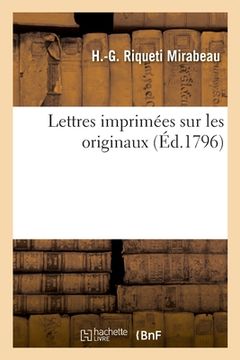 portada Lettres Imprimées Sur Les Originaux Et Suivies d'Une Traduction de la Dissertation Allemande (en Francés)