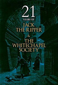 portada 21 Years of Jack the Ripper and the Whitechapel Society (in English)