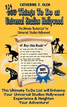 portada One Hundred Things to Do at Universal Studios Hollywood Before You Die Second Edition: The Ultimate Bucket List - Universal Studios Hollywood Edition (en Inglés)