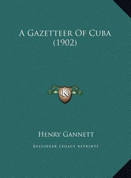 portada a gazetteer of cuba (1902) (in English)