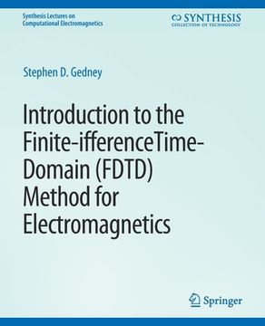 portada Introduction to the Finite-Difference Time-Domain (Fdtd) Method for Electromagnetics (en Inglés)