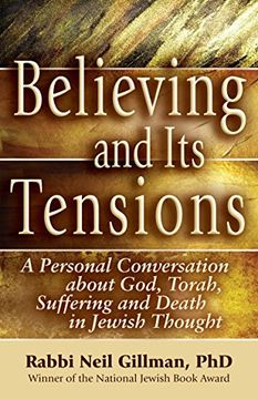 portada Believing and its Tensions: A Personal Conversation About God, Torah, Suffering and Death in Jewish Thought (en Inglés)
