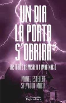 portada Un dia la Porta S'Obrirà: Històries de Misteri i Imaginació: 33 (Ciència-Ficció) (in Catalá)