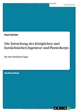 portada Die Entstehung des königlichen und kursächsischen Ingenieur- und Pionierkorps (German Edition)