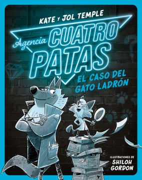 portada Agencia Cuatro Patas 1. El caso del gato ladrón (in Spanish)
