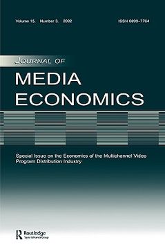 portada the economics of the multichannel video program distribution industry: a special issue of the journal of media economics (en Inglés)