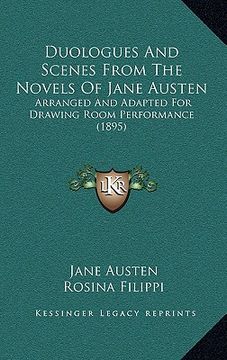 portada duologues and scenes from the novels of jane austen: arranged and adapted for drawing room performance (1895) (en Inglés)