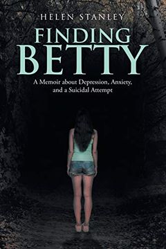 portada Finding Betty: A Memoir About Depression, Anxiety, and a Suicidal Attempt 