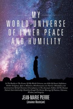 portada My World-Universe of Inner Peace and Humility (en Inglés)