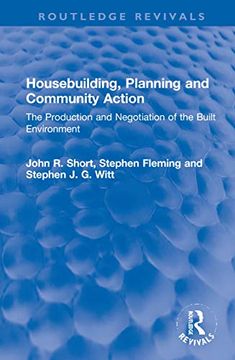 portada Housebuilding, Planning and Community Action: The Production and Negotiation of the Built Environment (Routledge Revivals) (en Inglés)
