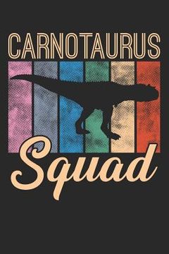 portada Carnotaurus Squad: For writing dinosaur stories and tall tales about all things prehistoric. (in English)