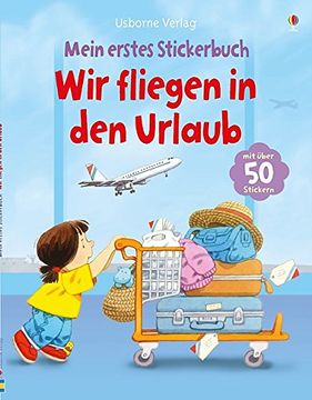 portada Mein Erstes Stickerbuch: Wir Fliegen in den Urlaub 