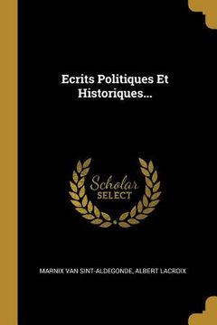 portada Ecrits Politiques Et Historiques... (en Francés)