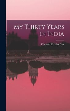 portada My Thirty Years in India (en Inglés)