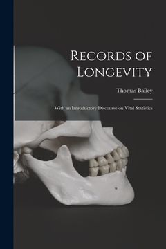 portada Records of Longevity: With an Introductory Discourse on Vital Statistics (in English)