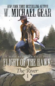 portada Flight of the Hawk: The River: A Novel of the American West: 1 (in English)
