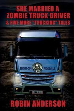 portada She Married a Zombie Truck Driver & Five other "Trucking" Tales