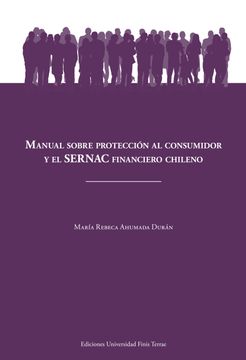 portada Manual Sobre Protección al Consumidor y el Sernac Financiero Chileno (in Spanish)