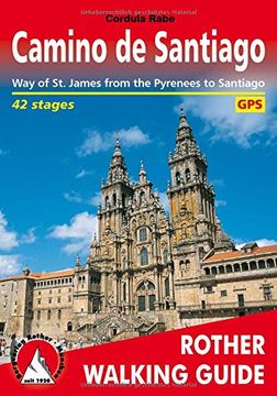 portada Camino de Santiago. Way of St. James from the Pyrenees to Santiago de Compostela. 41 stages. Rother Walking Guide.: From the Pyrenees to Santiago De Compestela