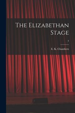 portada The Elizabethan Stage; 4 (in English)
