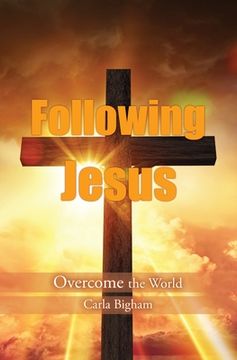portada Following Jesus: Overcome the World (en Inglés)